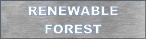 RENEWABLE FOREST